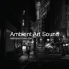 undefined Ambient Art Sound