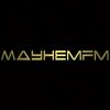 undefined Mayhem Fm