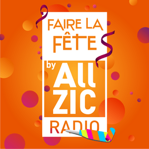 Escucha Allzic Faire la Fête en la aplicación