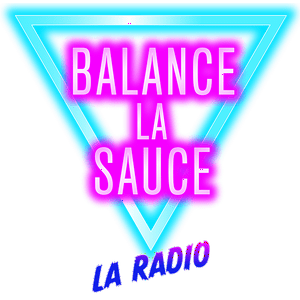 Escucha Balance la Sauce - La Radio en la aplicación