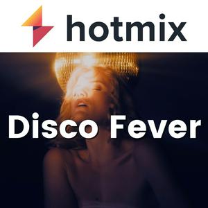 Escucha Hotmix Disco Fever en la aplicación