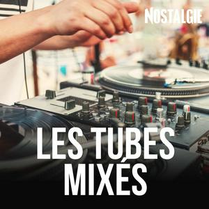 Escucha NOSTALGIE LES TUBES MIXES en la aplicación