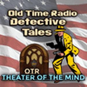 Escucha Old Time Radio Crime, Detectives - Theater of the Mind en la aplicación