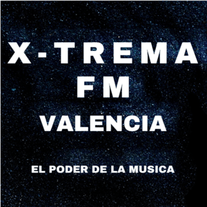 Escucha X-TREMA FM VALENCIA en la aplicación