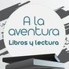 undefined A la aventura - Libros y lectura