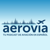 undefined Aerovía: tu podcast de aviación en español