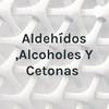 undefined Aldehídos ,Alcoholes Y Cetonas