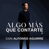 undefined Algo Más Que Contarte con Alfonso Aguirre