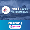 undefined Aprende inglés con Trainlang | Nivel A2+ Pre-intermediate