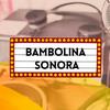 undefined Bambolina sonora