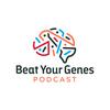 undefined Beat Your Genes Podcast