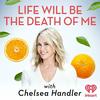 undefined Life Will Be the Death of Me with Chelsea Handler