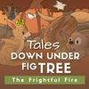 undefined Children's Book | Tales Down Under: The Frightful Fire