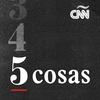 undefined CNN 5 Cosas