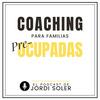 undefined Coaching para familias pre-ocupadas