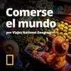 undefined Comerse el mundo (por Viajes National Geographic)