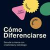 undefined Cómo Diferenciarse – Diseño & Branding