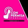 undefined Con Permisa Podcast