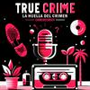 undefined True crime | La huella del crimen