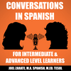 undefined Conversations in Spanish: Intermediate Spanish & Advanced Spanish