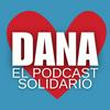 undefined DANA: El Pódcast Solidario