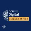 undefined DCU Digital Perspectives