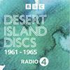 undefined Desert Island Discs: Archive 1961-1965