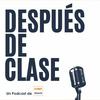 undefined Después de clase. Un Podcast de CUNEF ALUMNI