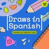 undefined Draws in Spanish |  Conversations with Latinx Visual Artists and Designers