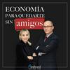 undefined Economía para quedarte sin amigos