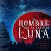 undefined El hombre que se enamoró de la Luna