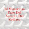 undefined El Misterioso Caso Del Asesino Del Zodiaco