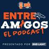 undefined Entre Amigos, El Podcast - Official Denver Broncos Podcast