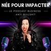 undefined Entrepreneure Née pour Impacter