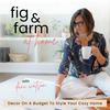 undefined Fig & Farm at Home, Budget Decorating, Decor Tips, Decluttering, Home Styling, DIY Decor