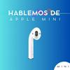 undefined Hablemos de Apple mini