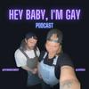 undefined Hey Baby, I'm Gay!