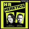 undefined “HR Heretics” | How CPOs, CHROs, Founders, and Boards Build High Performing Companies