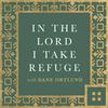 undefined In the Lord I Take Refuge: Daily Devotions Through the Psalms with Dane Ortlund