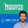 undefined Sendero LIBERTAD - Libre a los 30