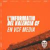 undefined L'INFORMATIU DEL VALENCIA CF EN VCF MEDIA