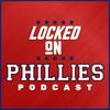 undefined Locked On Phillies - Daily Podcast On The Philadelphia Phillies