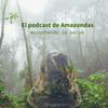 undefined El podcast de Amazondas