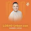 undefined LOS40 Urban con Ramsés López