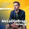 undefined MeLoDijoBraga El Podcast