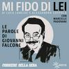 undefined Mi fido di lei - Le parole di Giovanni Falcone