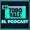 undefined NO TODO VALE (EL PODCAST)