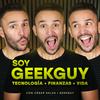 undefined Soy GeekGuy con César Salza | Tech y Finanzas