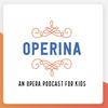 undefined Operina, an opera podcast for kids