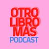 undefined Otro Libro Mas Podcast